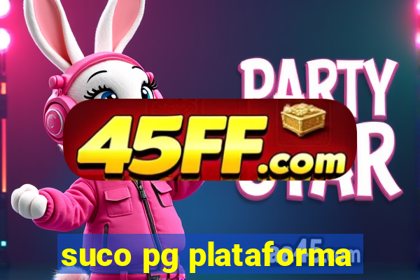 suco pg plataforma